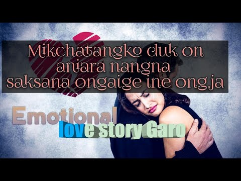 Ia videoko  niode an,tangni Mikchatangko duk😭 ong,atna sikjawa//Emotional Garo love story//