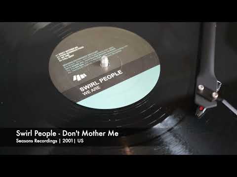Swirl People - Don't Mother Me (Seasons Recordings | 2001)