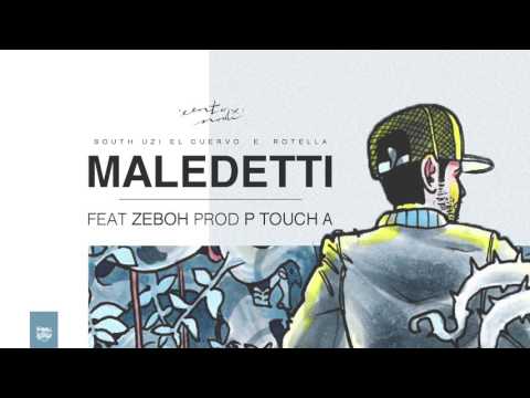Zeboh, Rotella, SouthUzi el Cuervo - MALEDETTI