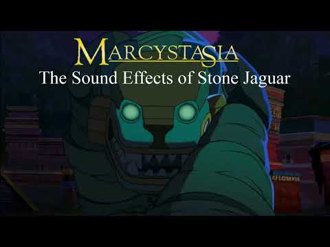 Marcystasia - The Sound Effects of Stone Jaguar ( @dragonrockz6862 )