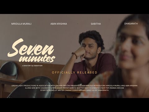 7 Minutes | Romantic Drama Short Film | Abin Krishna | Mridula Murali | Sabarinath