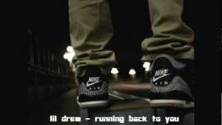 lil drew - running back to you