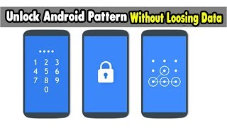 How to Unlock Android Pattern or Pin Lock without losing data Without USB Debugging 2018