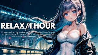 １HOUR💙Lo-Fi Relaxing｜"Let's take a little walk"｜癒し音楽｜聞き流しBGM｜Chill Music  【Night/Weekend/Day off 】