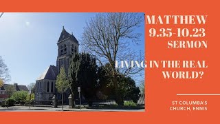 Matthew 9.35-10.23 - Living in the Real World?