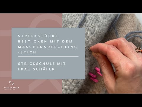 Strickstücke besticken mit dem Maschenaufschlingstich