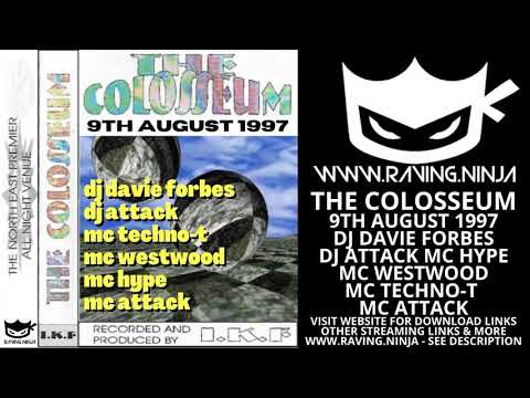The Colosseum 09-08-1997 Dj Davie Forbes Dj Attack Mc Techno T Mc Westwood Mc Hype Mc Attack rave