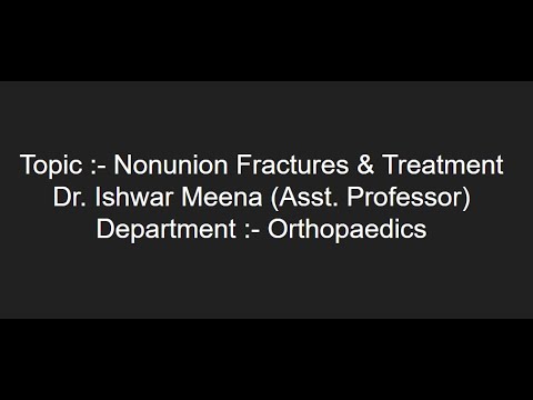 Topic  :- Nonunion Fractures And Treatment