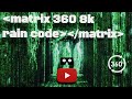 POV VR 360 Matrix Rain Code He Is The One Scene