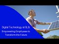 Digital Technology at SLB: Empowering Employees to Transform the Future