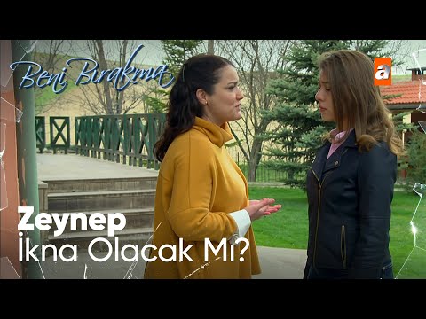 Arzu, Zeynep'i ikna edebilecek mi? - Beni Bırakma 67. Bölüm