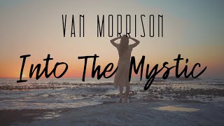 Van Morrison ★ Into The Mystic (remaster + lyrics in video)