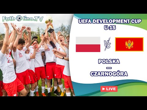 POLSKA - CZARNOGÓRA | UEFA DEVELOPMENT CUP U-15