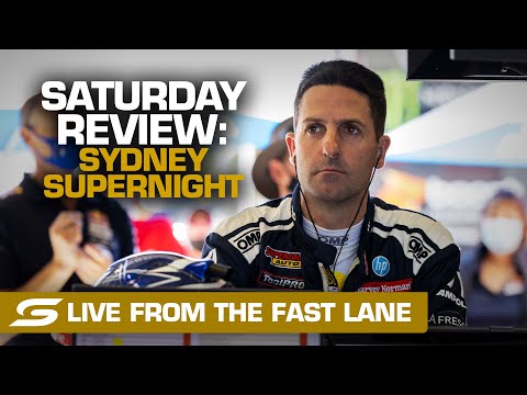 Saturday REVIEW: LIVE from the FAST LANE - Bunnings Trade Sydney SuperNight | Supercars 2021