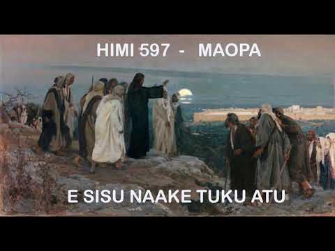 HIMI 597 - MAOPA -  E SISU NAAKE TUKU ATU MO KOUNA HOO KAU FAIFEKAU