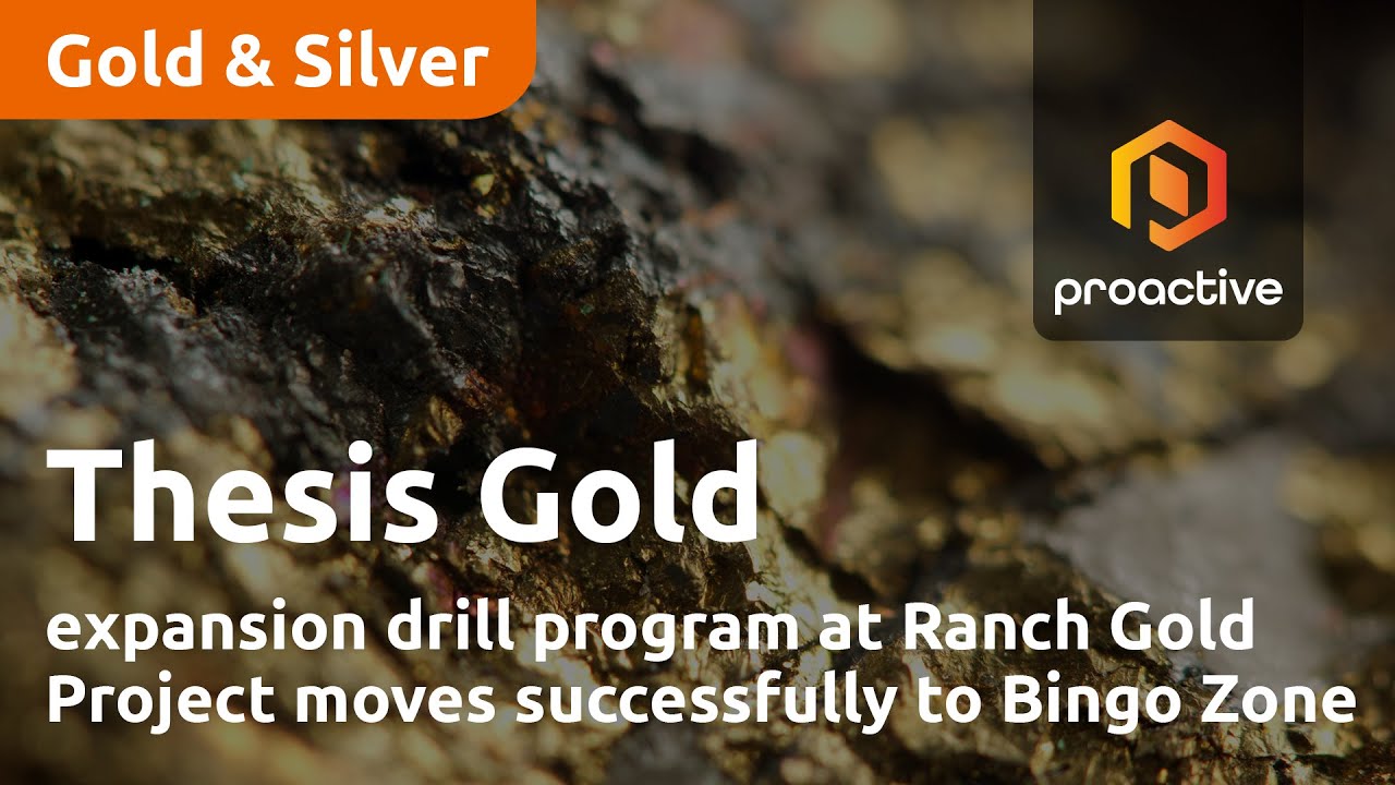 Thesis Gold expansion drill program at Ranch Gold Project moves successfully to Bingo Zone