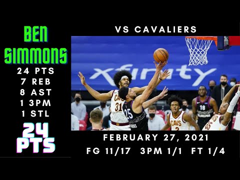 Ben Simmons 24 PTS, 7 REB, 8 AST, 1 3PM, 1 STL - Cavaliers vs 76ers - February 27, 2021