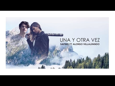 Safree - Una y otra vez (Feat. Alonso Villalpando) VIDEOCLIP OFICIAL