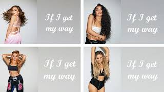 If I Get My Way &amp; Power [Little Mix mashup] | Lyrics