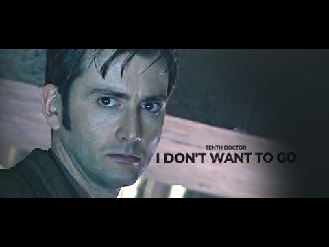 Tenth Doctor | I DON'T WANT TO GO