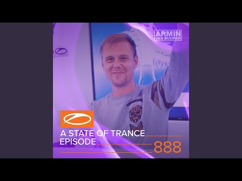 A State Of Trance (ASOT 888) (Events Recap, Pt. 2)