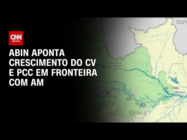 Abin aponta crescimento do CV e PCC na fronteira com Colômbia em sete anos | CNN NOVO DIA