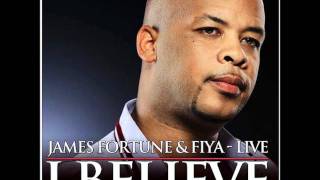 James Fortune &amp; Fiya feat. William Murphy III-I Need Your Glory