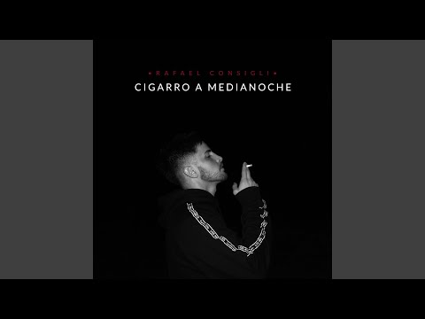 Cigarro A Medianoche - Rafael Consigli