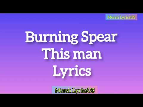 burning spear this man lyrics