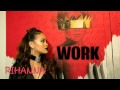 Rihanna Work Solo Version