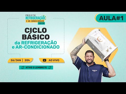 Aula 1: Ciclo Básico da Refrigeração e Ar-Condicionado - 26/01/26 - 20H