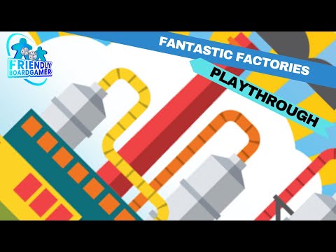 Fantastic Factories - Solo Playthrough