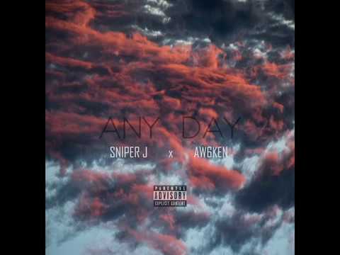 Sniper J x Aw6ken - Any Day