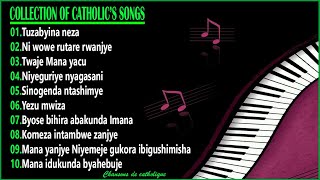 The best collection of Catholic's songs - Urutonde rw' indirimbo za kiriziya Gatorika 2021 (1hour)