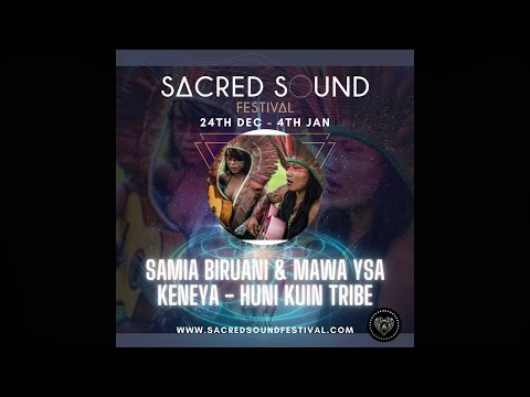 🔴  SAMIA BIRUANY & Mawa Ysa Keneya (Huni Kuin) AT Sacred Sound Festival DAY THREE LIVE REPLAY