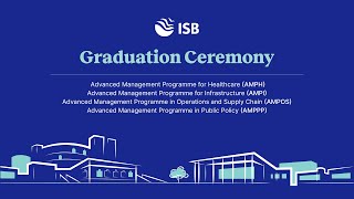LIVE: ISB Graduation of Advanced Management Programmes, Classes of 2025
