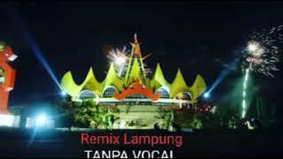 Download lagu REMIX LAMPUNG NONSTOP Tanpa Vocal Bikin Sugest mp3