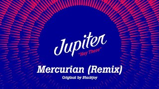 Blackjoy - Mercurian (Jupiter Remix)