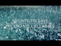 Hillsong Mighty To Save Lullaby