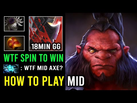 How to Play Mid Axe 18Min GG Brutal Unlimited Spinning with Super Trash Talk Dota 2