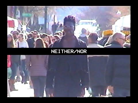 Video thumbnail for Neither/Nor