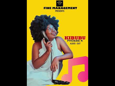 PHOEBE K - KIBUBU (Official Audio) Latest Ugandan Music 2023