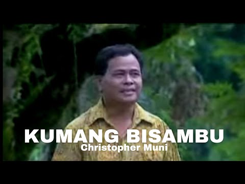 Kumang Bisambu- Christopher muni