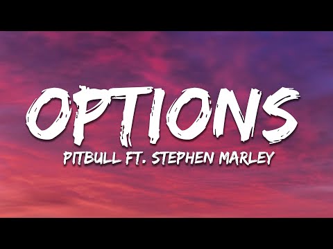 Videoclip de Options (feat. Stephen Marley) — Pitbull