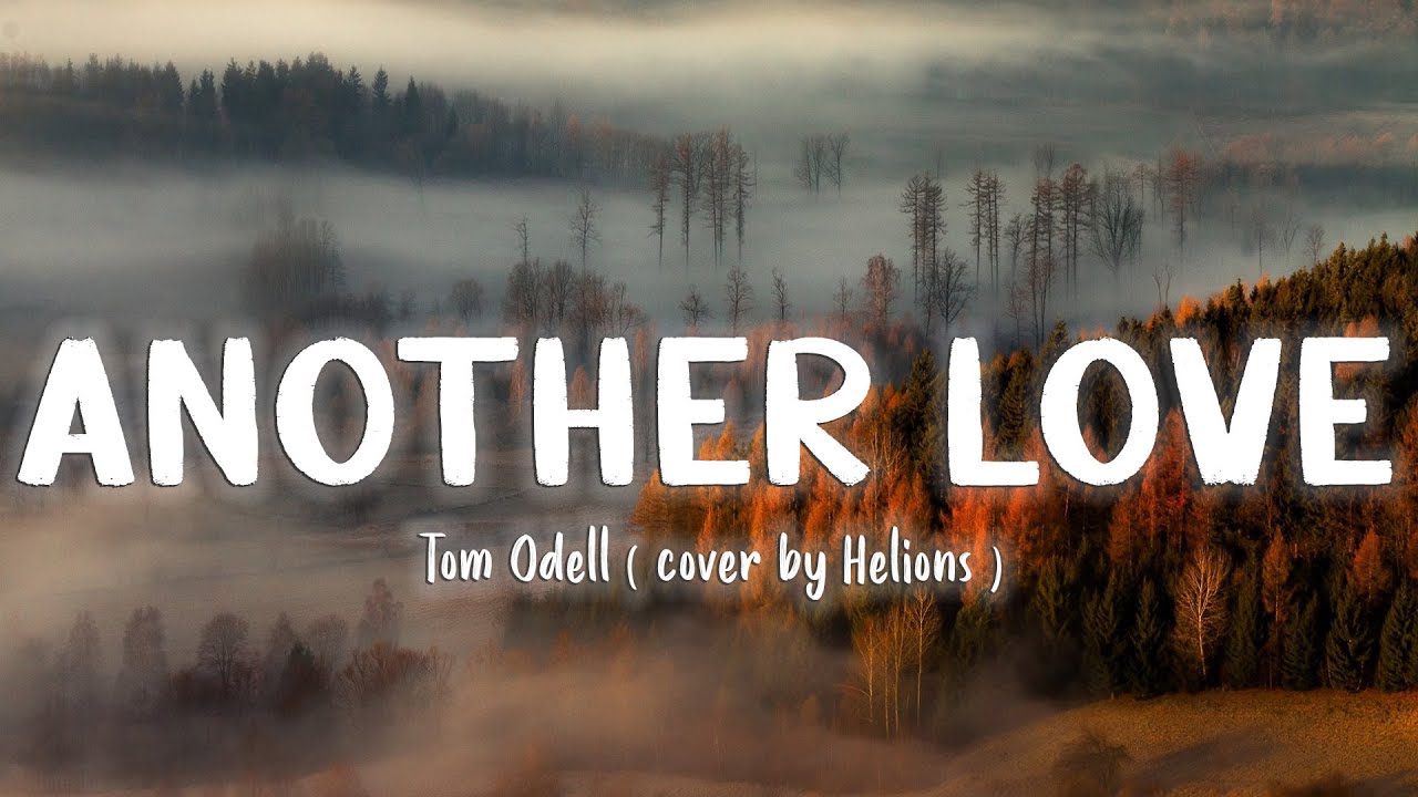 Another Love - Tom Odell ( cover by Helions ) [Lyrics/Vietsub]