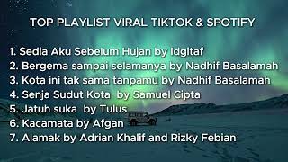 Download lagu KUMPULAN PLAYLIST SPOTIFY VIRAL TIKTOK Sedia Aku Sebelum Hujan by Idgitaf Jatuh Suka by Tulus mp3