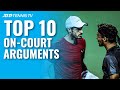 Top 10 On-Court ATP Tennis Arguments!