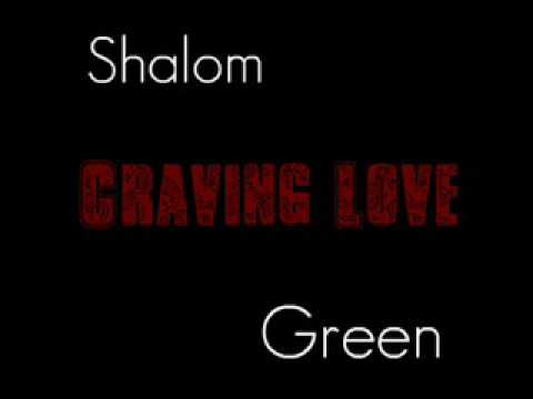 Craving Love- Shalom Green