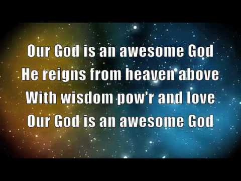 Our God is an Awesome God with Lyrics