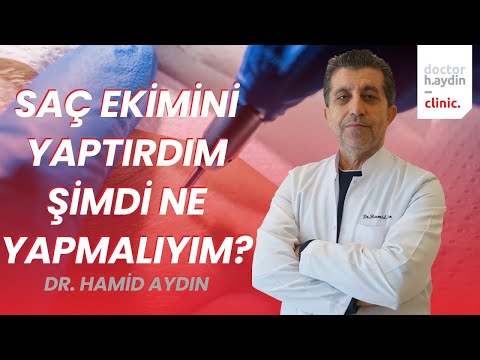 Saç Ekimini Yaptırdım Şimdi Ne Yapmalıyım? - Dr. Hamid AYDIN